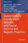 E-Book (pdf) Environmentally Friendly Smart Materials with Special Electrical and Magnetic Properties von Ilya A. Verbenko, Ivan A. Parinov, Ekaterina V. Glazunova