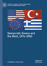 Fester Einband Democratic Greece and the West, 1974-1983 von Ioannis Chalkos