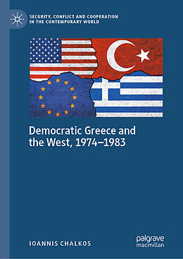 Fester Einband Democratic Greece and the West, 1974-1983 von Ioannis Chalkos