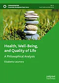 E-Book (pdf) Health, Well-Being, and Quality of Life von Elisabetta Lalumera