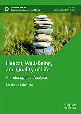 E-Book (pdf) Health, Well-Being, and Quality of Life von Elisabetta Lalumera