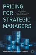 E-Book (pdf) Pricing for Strategic Managers von Gábor Rekettye, Jonathan Liu, Pál Danyi