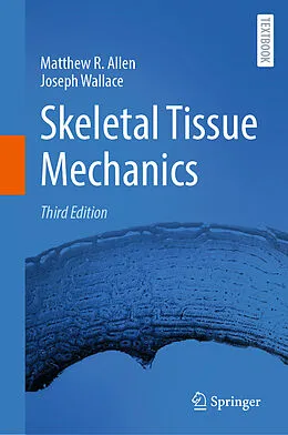E-Book (pdf) Skeletal Tissue Mechanics von Matthew R. Allen, Joseph Wallace