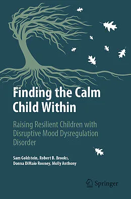 E-Book (pdf) Finding the Calm Child Within von Sam Goldstein, Robert B. Brooks, Donna Dimaio Rooney