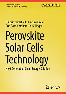 E-Book (pdf) Perovskite Solar Cells Technology von P. Arjun Suresh, K. V. Arun Kumar, Ann Rose Abraham