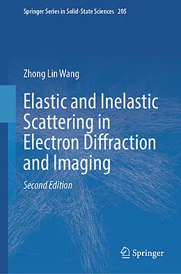 E-Book (pdf) Elastic and Inelastic Scattering in Electron Diffraction and Imaging von Zhong Lin Wang