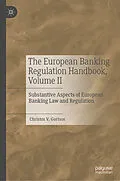 E-Book (pdf) The European Banking Regulation Handbook, Volume II von Christos V. Gortsos