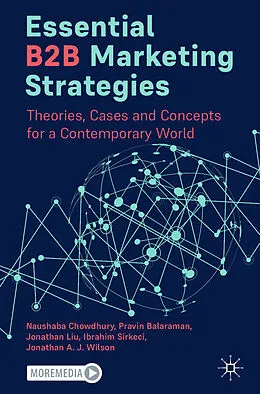 E-Book (pdf) Essential B2B Marketing Strategies von Naushaba Chowdhury, Pravin Balaraman, Jonathan Liu