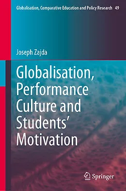 E-Book (pdf) Globalisation, Performance Culture and Students' Motivation von Joseph Zajda