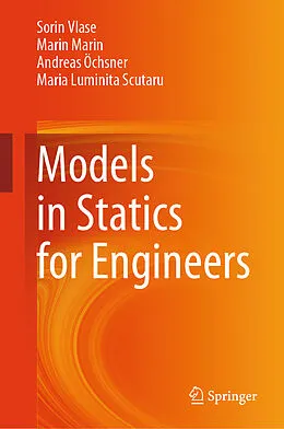 E-Book (pdf) Models in Statics for Engineers von Sorin Vlase, Marin Marin, Andreas Öchsner