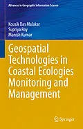 E-Book (pdf) Geospatial Technologies in Coastal Ecologies Monitoring and Management von Kousik Das Malakar, Supriya Roy, Manish Kumar