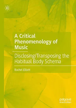 E-Book (pdf) A Critical Phenomenology of Music von Rachel Elliott