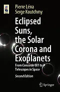 E-Book (pdf) Eclipsed Suns, the Solar Corona and Exoplanets von Pierre Léna, Serge Koutchmy