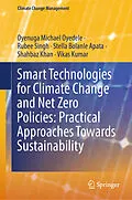 E-Book (pdf) Smart Technologies for Climate Change and Net Zero Policies: Practical Approaches Towards Sustainability von Michael Oyedele Oyenuga, Rubee Singh, Stella Bolanle Apata