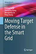 E-Book (pdf) Moving Target Defense in the Smart Grid von Ruilong Deng, Zhenyong Zhang, Mengxiang Liu