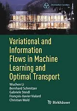 Kartonierter Einband Variational and Information Flows in Machine Learning and Optimal Transport von Wuchen Li, Bernhard Schmitzer, Gabriele Steidl
