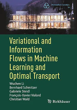 E-Book (pdf) Variational and Information Flows in Machine Learning and Optimal Transport von Wuchen Li, Bernhard Schmitzer, Gabriele Steidl