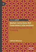 E-Book (pdf) Market Corrections Not Government Interventions von Clifford Winston