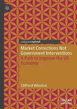 E-Book (pdf) Market Corrections Not Government Interventions von Clifford Winston
