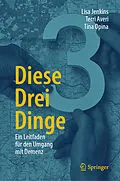 E-Book (pdf) Diese Drei Dinge von Lisa Jenkins, Terri Averi, Tina Opina
