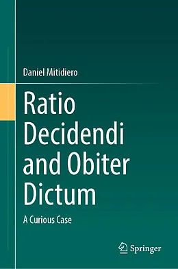 E-Book (pdf) Ratio Decidendi and Obiter Dictum von Daniel Mitidiero