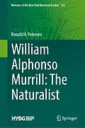 E-Book (pdf) William Alphonso Murrill: The Naturalist von Ronald H. Petersen