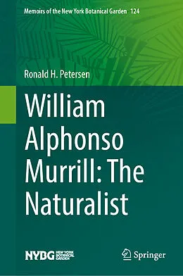 E-Book (pdf) William Alphonso Murrill: The Naturalist von Ronald H. Petersen