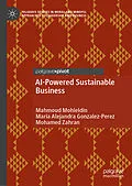 E-Book (pdf) AI-Powered Sustainable Business von Mahmoud Mohieldin, Maria Alejandra Gonzalez-Perez, Mohamed Zahran