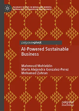 E-Book (pdf) AI-Powered Sustainable Business von Mahmoud Mohieldin, Maria Alejandra Gonzalez-Perez, Mohamed Zahran