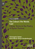 E-Book (pdf) The Colours the Words Cast von Christopher Butler, Anne-Marie Simon-Vandenbergen