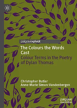 E-Book (pdf) The Colours the Words Cast von Christopher Butler, Anne-Marie Simon-Vandenbergen
