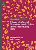 E-Book (pdf) Children with Special Educational Needs, Online Safety, and Reducing Harm von Hayley Henderson, Andy Phippen