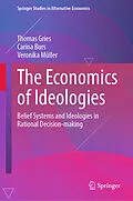 E-Book (pdf) The Economics of Ideologies von Thomas Gries, Carina Burs, Veronika Müller