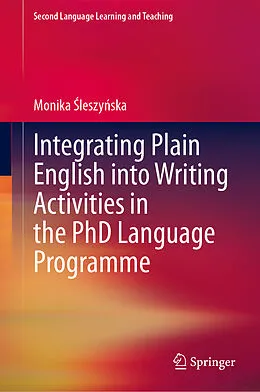 E-Book (pdf) Integrating Plain English into Writing Activities in the PhD Language Programme von Monika Sleszynska