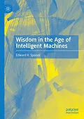 E-Book (pdf) Wisdom in the Age of Intelligent Machines von Edward H. Spence