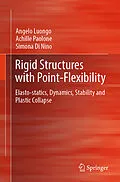 E-Book (pdf) Rigid Structures with Point-Flexibility von Angelo Luongo, Achille Paolone, Simona Di Nino