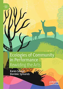 E-Book (pdf) Ecologies of Community in Performance von Karen Savage, Dominic Symonds