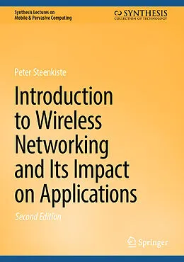 E-Book (pdf) Introduction to Wireless Networking and Its Impact on Applications von Peter Steenkiste