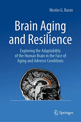 E-Book (pdf) Brain Aging and Resilience von Nicolas G. Bazan