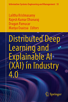Fester Einband Distributed Deep Learning and Explainable AI (XAI) in Industry 4.0 von 