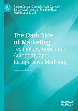 E-Book (pdf) The Dark Side of Marketing von Pawan Kumar, Sumesh Singh Dadwal, Sanjay Modi