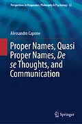 E-Book (pdf) Proper Names, Quasi Proper Names, De se Thoughts, and Communication von Alessandro Capone