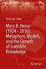 Fester Einband Mary B. Hesse (1924 - 2016): Metaphors, Models, and the Growth of Scientific Knowledge von 