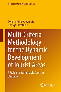E-Book (pdf) Multi-Criteria Methodology for the Dynamic Development of Tourist Areas von Constantin Zopounidis, George Fakotakis