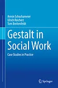 E-Book (pdf) Gestalt in Social Work von Armin Schachameier, Ulrich Reichert, Tom Breitenfeldt