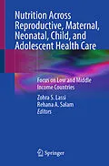 E-Book (pdf) Nutrition Across Reproductive, Maternal, Neonatal, Child, and Adolescent Health Care von 