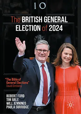 E-Book (pdf) The British General Election of 2024 von Robert Ford, Tim Bale, Will Jennings