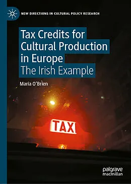E-Book (pdf) Tax Credits for Cultural Production in Europe von Maria O'Brien