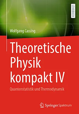 E-Book (pdf) Theoretische Physik kompakt IV von Wolfgang Cassing