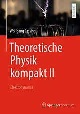 Kartonierter Einband Theoretische Physik kompakt II von Wolfgang Cassing